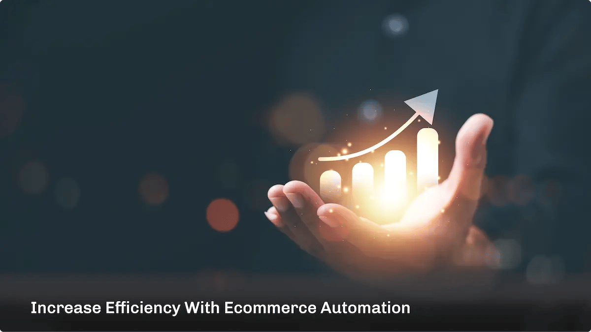 Benefits of ecommerce automation